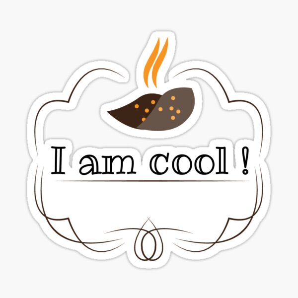 I am cool Sticker for Sale by BRIJESH KUMAR