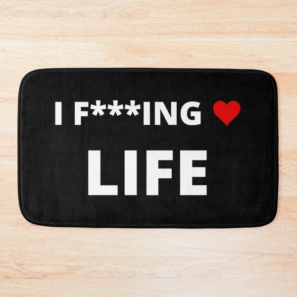Item preview, I F***ING LOVE LIFE designed and sold by uniqueitems.