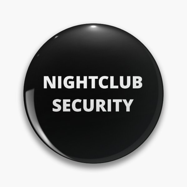 Item preview, NIGHTCLUB SECURITY designed and sold by uniqueitems.