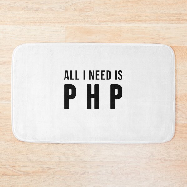 Item preview, All I need is PHP designed and sold by TopsellerShirts.