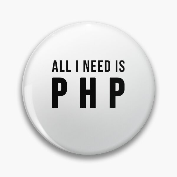 Item preview, All I need is PHP designed and sold by TopsellerShirts.