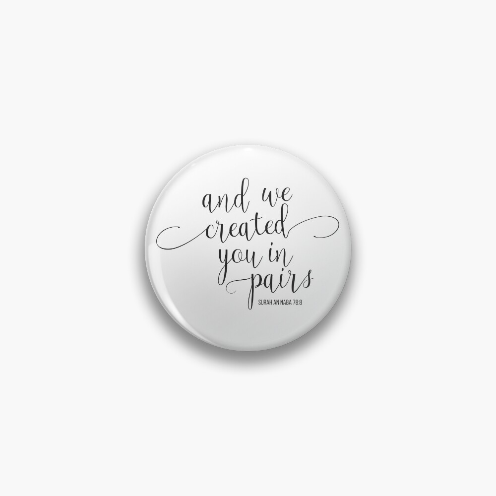 Badge « Et nous vous avons créé par paires, Sourate An Naba 78 8 », par thealimir Redbubble