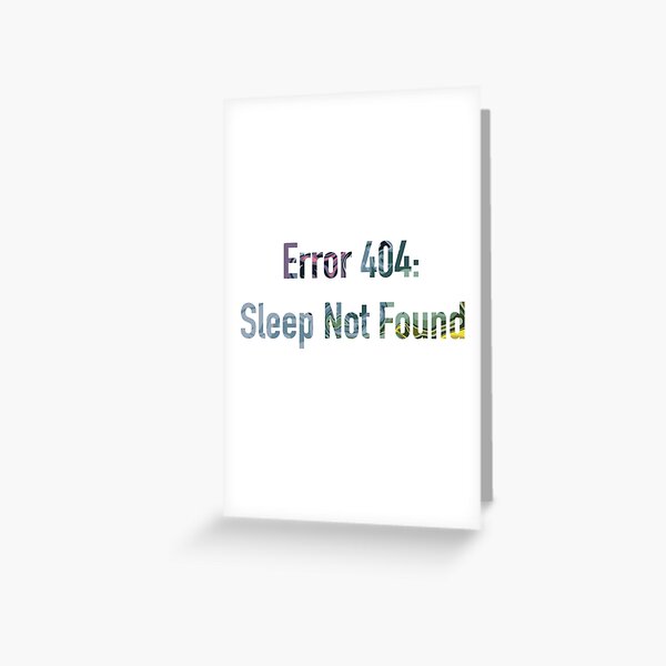 Error 404 Greeting Cards Redbubble