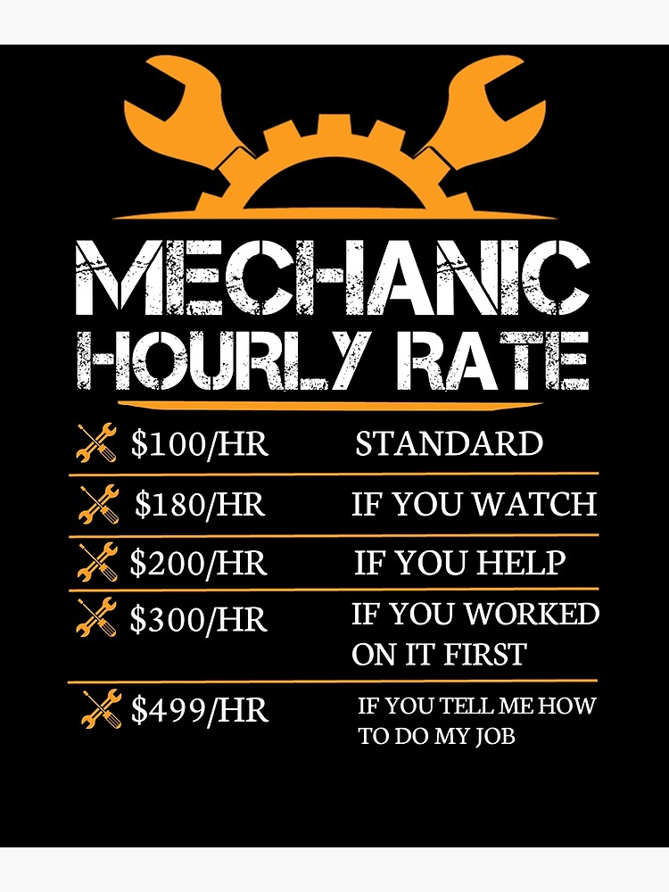 "Mechanic Hourly Rate " Poster by 3colors3 Redbubble
