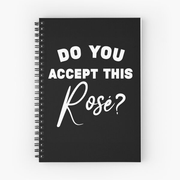 Item preview, Do You Accept This Rose? | Wine Lover |  Wine Tasting | Funny Wine Tee designed and sold by NewDayDesigns.