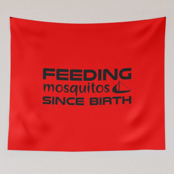 Item preview, Feeding Mosquitos Since Birth designed and sold by MottoDigging.