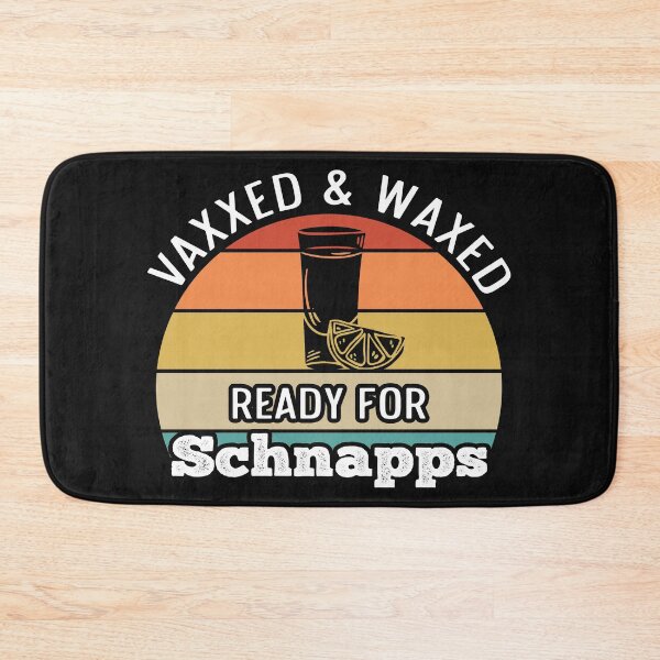 Item preview, Vaxxed & Waxed - ready for Schnapps design for a vaccinated person designed and sold by ZzCorezZ.