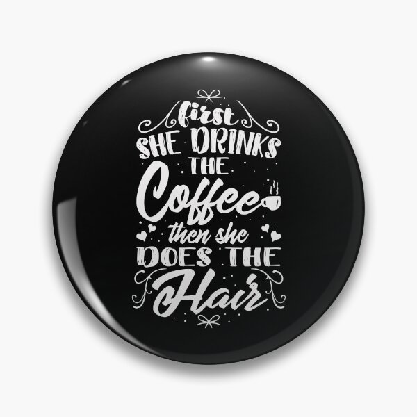 Item preview, First She Drinks The Coffee designed and sold by shirtbubble.