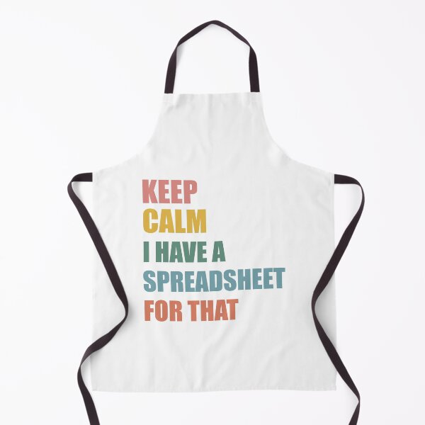 Item preview, Keep Calm I Have A Spreadsheet For That designed and sold by MystroDesigns.