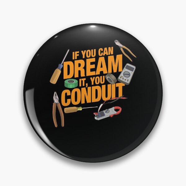 Item preview, If you can dream it you conduit designed and sold by shirtbubble.