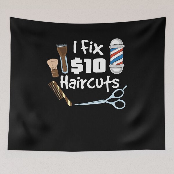 Item preview, I fix 10 dollar haircuts - Funny Hairdresser designed and sold by shirtbubble.
