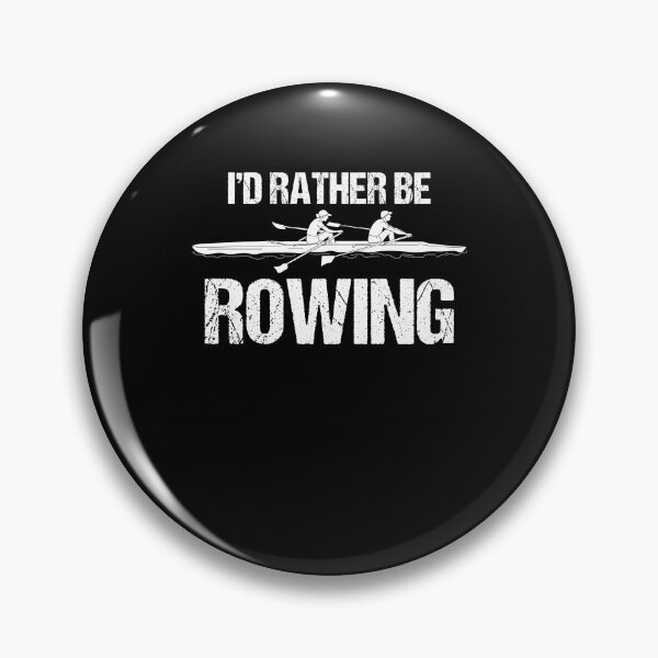 Item preview, I'D Rather Be Rowing Rower Rowing Boat Loves Rowing designed and sold by Nessshirts.