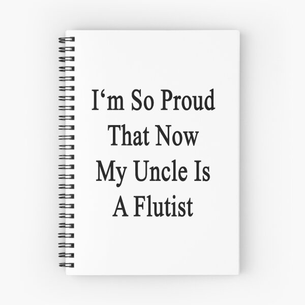 Item preview, I'm So Proud That Now My Uncle Is A Flutist  designed and sold by supernova23.