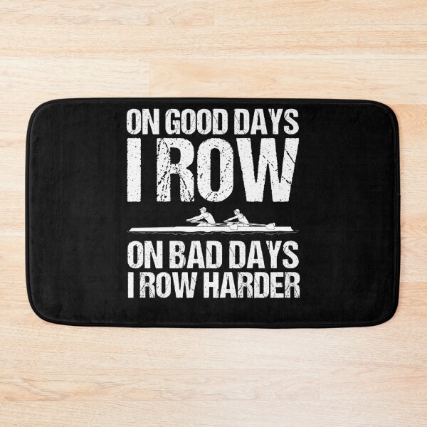 Item preview, On Good Days I Row On Bad Days I Row Harder Loves Rowing designed and sold by Nessshirts.