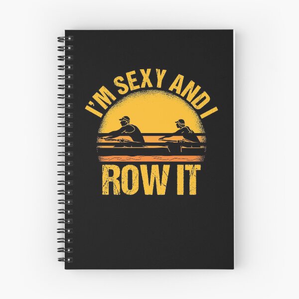 Item preview, I'm Sexy And I Row It Rowing Boat Loves Boat Racing Rower designed and sold by Nessshirts.