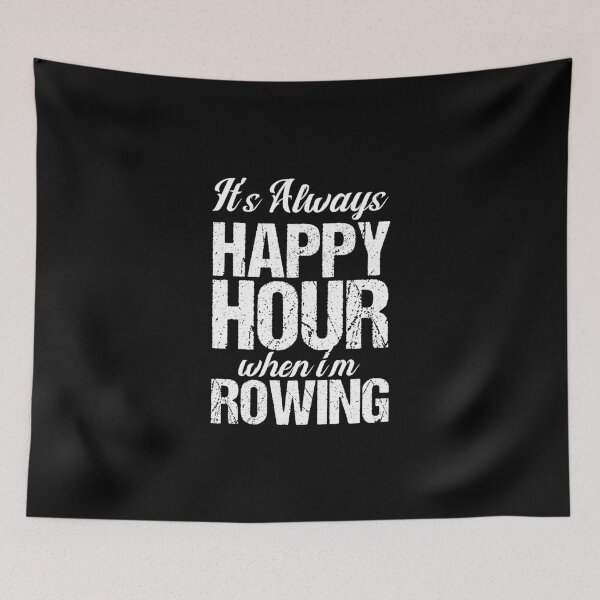 Item preview, It's Always Happy Hour When I'm Rowing Row Boat designed and sold by Nessshirts.