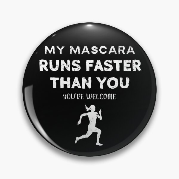 Item preview, My mascara runs faster than you designed and sold by TheGreenGoat.
