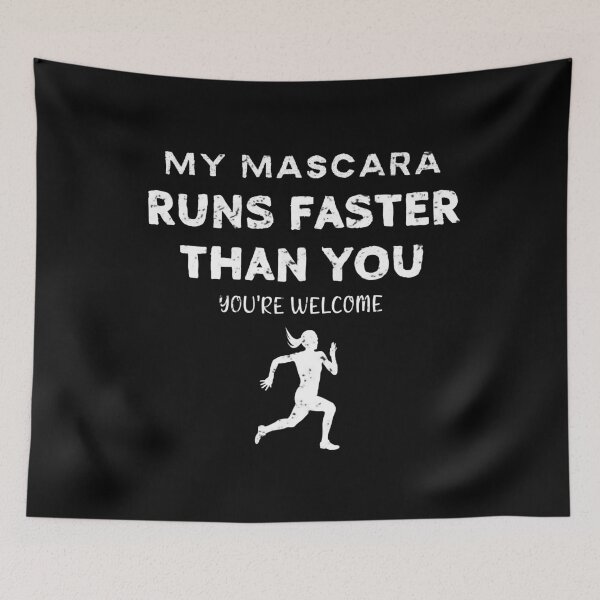 Item preview, My mascara runs faster than you designed and sold by TheGreenGoat.