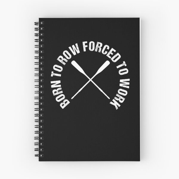 Item preview, Born To Row Forced To Work Rower Rowing Boat Loves Rowing designed and sold by Nessshirts.
