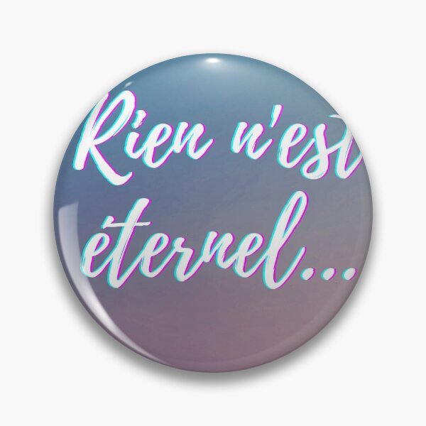 Item preview, Nothing lasts forever - popular french quotes theme gifts  designed and sold by RebelliousRosee.