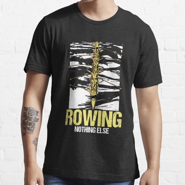"Rowing Nothing Else Rower Rowing Boat Loves Boat Racing" Tshirt for