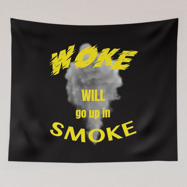 Item preview, Woke Will Go Up in Smoke designed and sold by Dumelang.