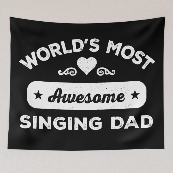 Item preview, World's most awesome singing dad designed and sold by SidTastic .