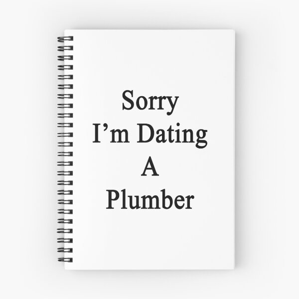 Item preview, Sorry I'm Dating A Plumber designed and sold by supernova23.