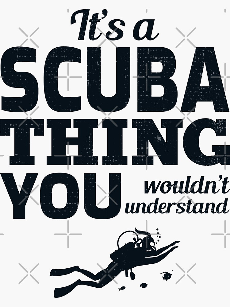 "Scuba Diving Diver Dive Swimming Funny Sayings" Sticker for Sale by