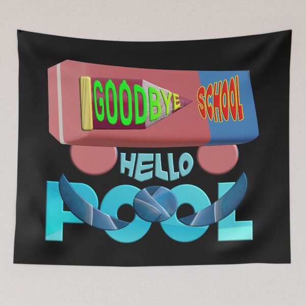 Item preview, GOODBYE SCHOOL HELLO POOL COOL SUMMER designed and sold by Ralek.