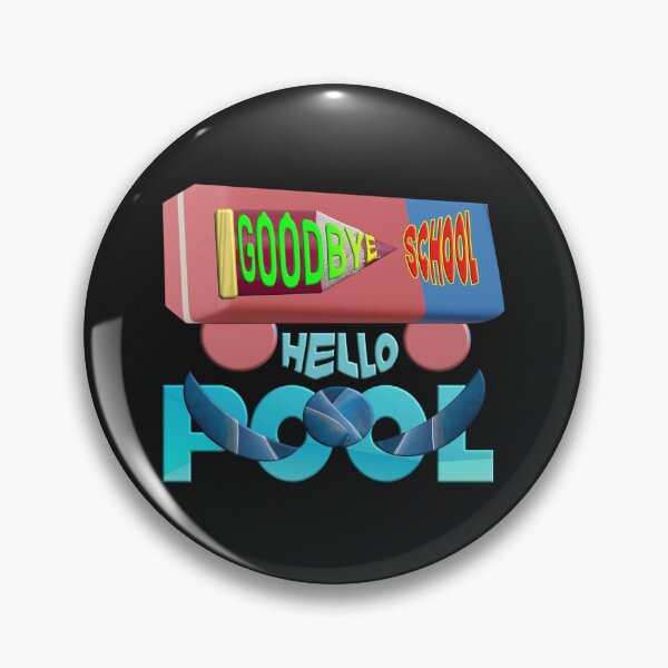 Item preview, GOODBYE SCHOOL HELLO POOL COOL SUMMER designed and sold by Ralek.