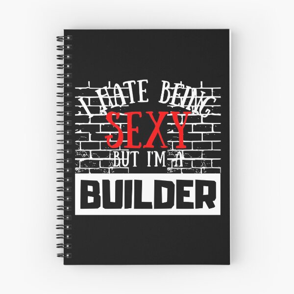 Item preview, I Hate Being Sexy But I'm A Builder designed and sold by OMdesigns93.
