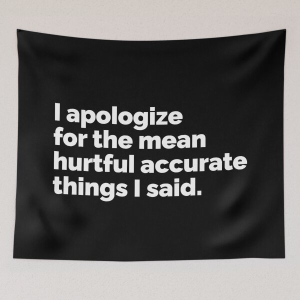 Item preview, I apologize for the mean hurtful accurate things I said designed and sold by 23mangoes.