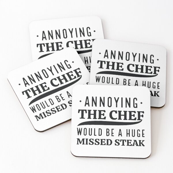 Item preview, Annoying The Chef Would Be A Huge Missed Stea designed and sold by cherrific.