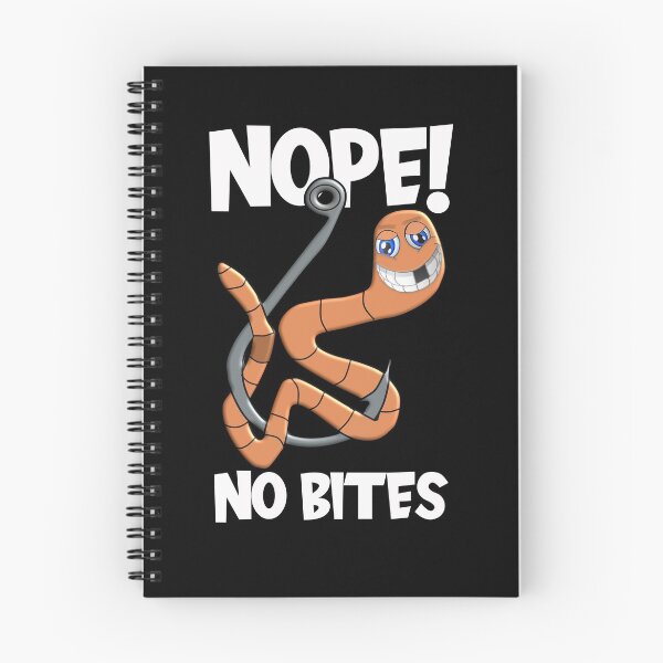 Item preview, Nope! No Bites! Worm On The Hook designed and sold by sbachstroem.