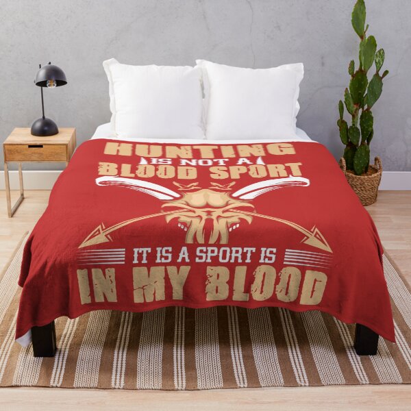 Item preview, Hunting is Not A Blood Sport, it is a sport is in My Blood designed and sold by mzakarya.