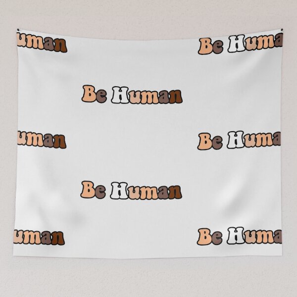 Item preview, Be human designed and sold by LU NA.