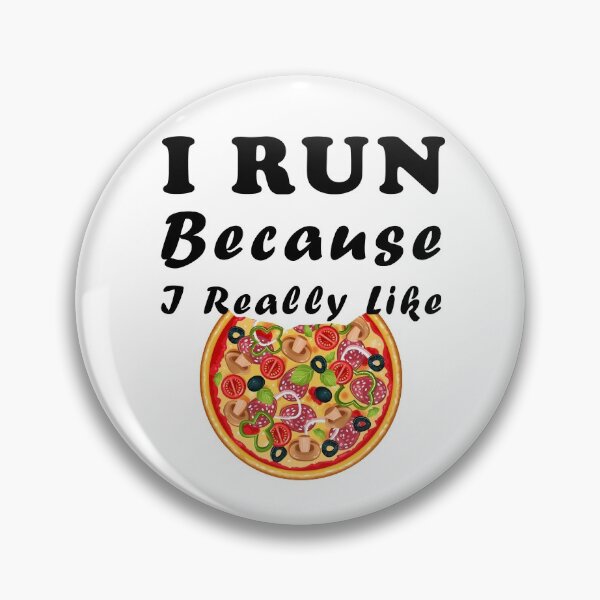 Item preview, I run because i really like pizza designed and sold by Aymanerachif.