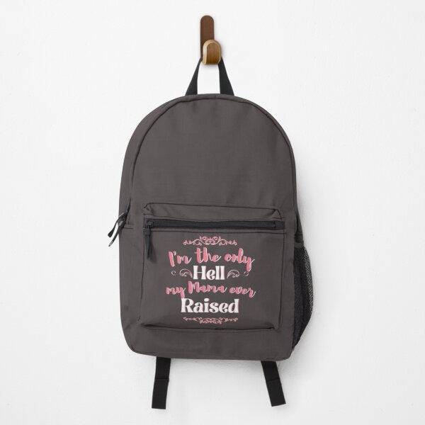 Item preview, I'm the only hell my mama ever raised 2 designed and sold by dmbdana.