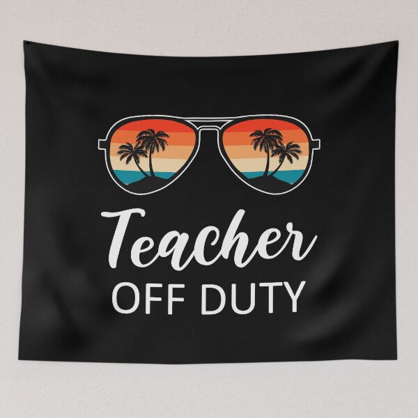 Item preview, Teacher Off duty designed and sold by silverhexagon.
