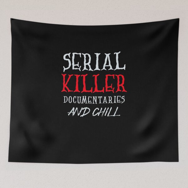 Item preview, Serial Killer Documentaries & Chill designed and sold by Destine99.