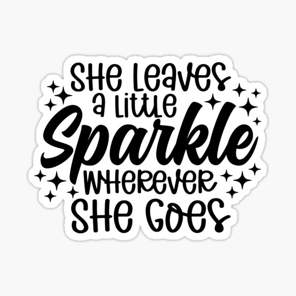 Water bottles - She Leaves a Little SPARKLE wherever she goes