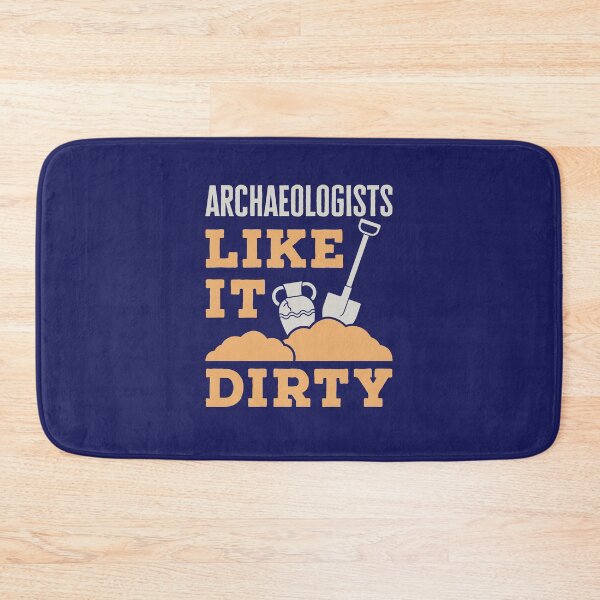 Item preview, Archaeologists Like It Dirty designed and sold by jaygo.