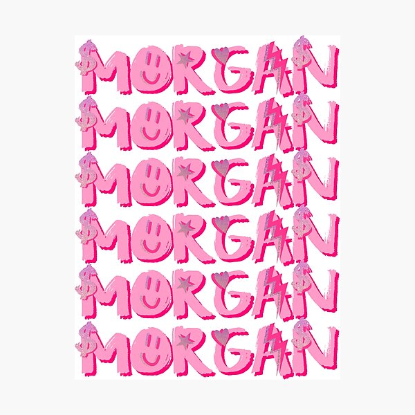 “MORGAN name” Photographic Print by juliasantos5 | Redbubble