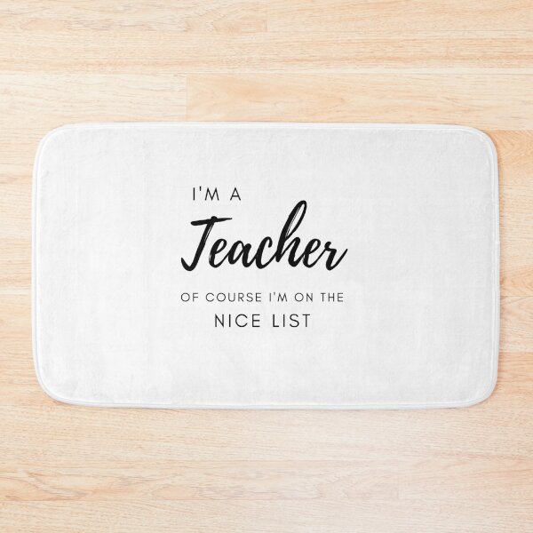Item preview, I'm A Teacher Of Course I'm On The Nice List designed and sold by Ava Rozalinda.