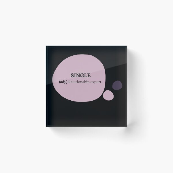 Item preview, Single means relationship expert designed and sold by Birdhead.