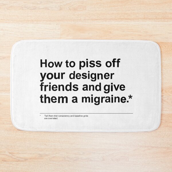 Item preview,  How to piss of your designer friends and give them a migraine. (4) designed and sold by TrueType.