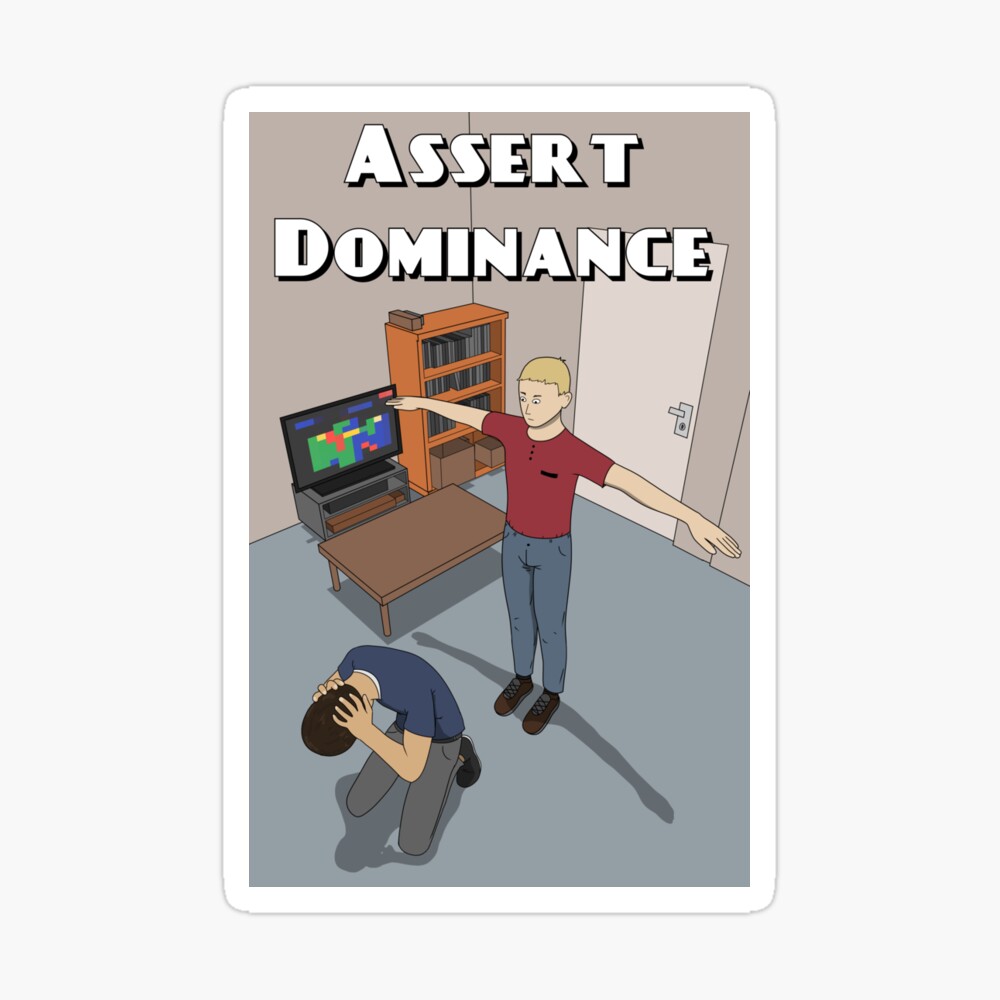 Assert Dominance T pose Poster for Sale by mikegues