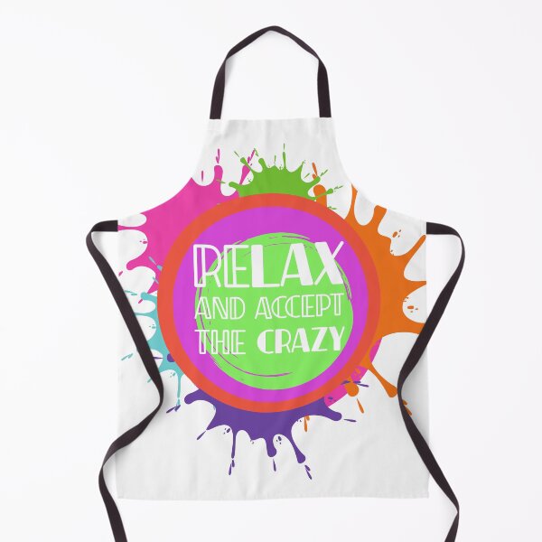 Item preview, Relax and Accept the Crazy designed and sold by IAmWomanstore.