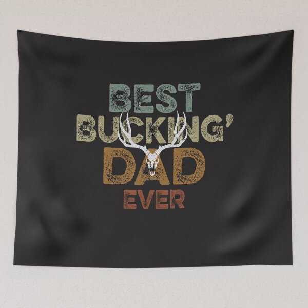 Item preview, Best Bucking DAD ever designed and sold by mzakarya.